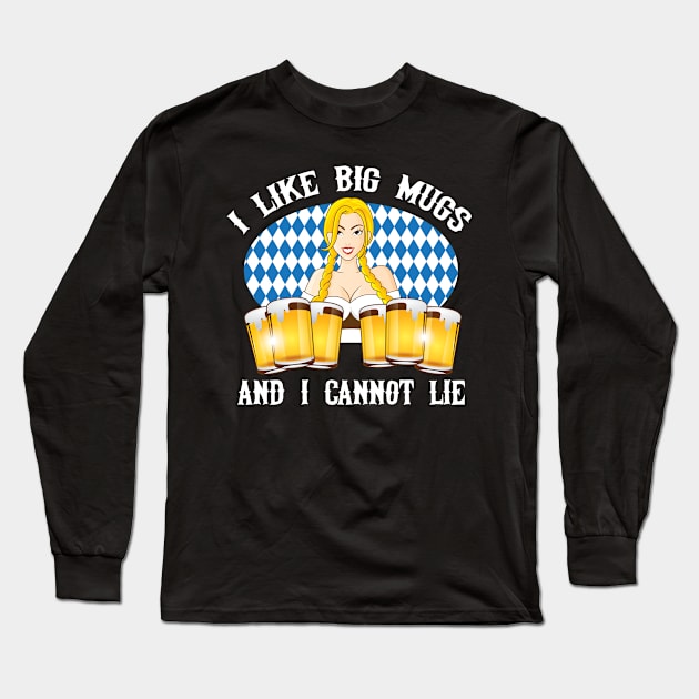 Oktoberfest I Like Big Mugs Bavarian Flag Beer Wench Long Sleeve T-Shirt by andzoo